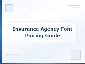 Insurance Agency Font Pairing Guide: Professional Typography Combinations