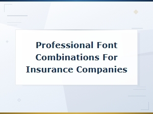 Professional Font Pairings for Insurance Companies