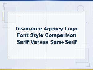 Insurance Agency Logo Font Style Comparison Serif Versus Sans-Serif