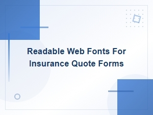 Best Readable Web Fonts for Insurance Quote Forms Online